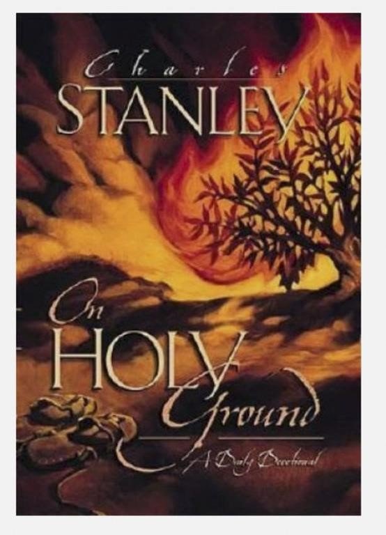 Charles Stanley, On Holy Ground: A Daily Devotional Book